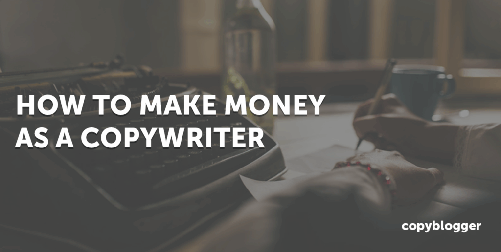 How To Make Money As A Copywriter (Even in 2025)
